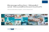 Demografischer Wandel und Gesundheitswirtschaft Die Zukunft der Gesundheitswirtschaft in Deutschland