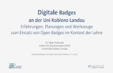Digitale Badges Digitale Badges an der Uni Koblenz-Landau Erfahrungen, Planungen und Werkzeuge zum Einsatz