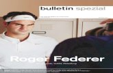 Roger Federer - Credit Suisse Roger Federer und die Credit Suisse Seit 2009ist Roger Federer Botschafter