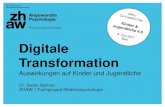 Digitale Transformation Auswirkungen auf Kinder und ... Digitale Transformation ... Was verstehen wir