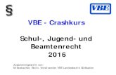 VBE - Crashkurs Schul-, Jugend- und Beamtenrecht 2016 VBE - Crashkurs Schul-, Jugend- und Beamtenrecht