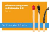 Der Enterprise 2.0 Irrtum: Wissensmanagement im Enterprise 2.0