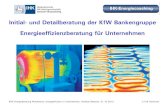 Initial- und Detailberatung der KfW Bankengruppe 2013. 11. 5.¢  KfW Energieberatung Mittelstand, Energieeffizienz