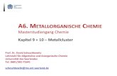 A6. METALLORGANISCHE HEMIE - uni- .A6. METALLORGANISCHE CHEMIE Masterstudiengang Chemie Kapitel 9