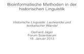 Bioinformatische Methoden in der historischen gjaeger/lehre/ws1213/bioHistLingPublic/lautwandel.pdf