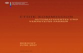 ETHIK-KOMMISSION 2017. 7. 17.آ  Bericht Juni 2017. 5 | Ethik-Kommission Automatisiertes und Vernetztes