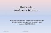 Dozent: Andreas Koller ... Andreas Koller Service-Team des Bundesministeriums f£¼r Familie, Senioren,