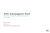 ASC Kampagnen-Tool Boomerang Kampagnen Management Tool(KMT) 5. April 2006 Miriam Lorber Petra Volk Alternative Sales Channel (ASC)