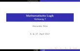 Mathematische Logik - Website of Alexander Bors ... Mathematische Logik Vorlesung 7 Alexander Bors 6.