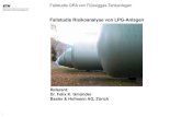 Fallstudie Risikoanalyse von LPG-Anlagen Fallstudie Risikoanalyse von LPG-Anlagen Referent: Dr. Felix