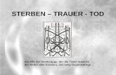 STERBEN â€“ TRAUER - TOD