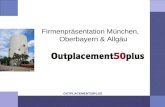 OUTPLACEMENT50PLUS Firmenpr¤sentation M¼nchen, Oberbayern & Allg¤u
