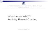 Blockseminar ABC/PM/IT Hess Was heisst ABC? Activity Based Costing