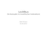 Levitikus Die Basisopfer im israelitischen Gottesdienst GBS Minden 01.04.2014