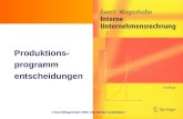 Produktions- programm entscheidungen © Ewert/Wagenhofer 2005. Alle Rechte vorbehalten!