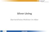 Silver Living Barrierefreies Wohnen im Alter SILVER LIVING