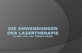 Die  Anwendungen der  lasertherapie Dr.med. Dipl.- ing . Thomas Giesen