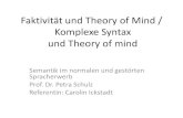 Faktivit¤t und Theory of mind / Komplexe Syntax und Theory ... Defintionen Theory of Mind: â€¢sozial