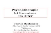 Psychotherapie bei Depressionen im Alter Martin Hautzinger Eberhard Karls Universit¤t T¼bingen Psychologisches Institut hautzinger@uni-