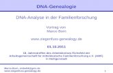 Marco Born, embe04@gmx.de   1 DNA-Analyse in der Familienforschung Vortrag von Marco Born   01.10.2011