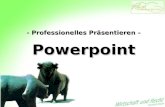 Professionelles Pr¤sentieren â€“ Powerpoint - Professionelles Pr¤sentieren â€“ Powerpoint