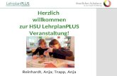 ^ Herzlich willkommen zur HSU LehrplanPLUS Veranstaltung! Reinhardt, Anja; Trapp, Anja