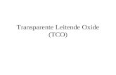 Transparente Leitende Oxide (TCO). Wof¼r werden TCOs ben¶tigt? Wie kommen diese Eigenschaften zustande?