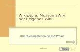 Wikipedia, MuseumsWiki oder eigenes Wiki