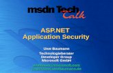 ASP.NET Application Security Uwe Baumann Technologieberater Developer Group Microsoft GmbH uwebaum@    uwebaum@