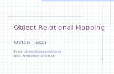 Object Relational Mapping Stefan Lieser Email: stefan@lieser- @lieser-online.de Web: