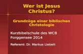 Wer ist Jesus Christus? Grundz¼ge einer biblischen Christologie