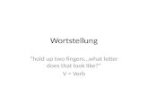 Wortstellung hold up two fingerswhat letter does that look like? V = Verb