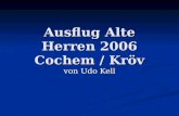 Ausflug Alte Herren 2006 Cochem / Kr¶v von Udo Kell