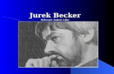 Jurek Becker Referent: Andrs Ljer