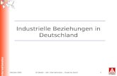Internationales Oktober 2001IG Metall â€“ Abt. Internationales â€“ Susanne Karch1 Industrielle Beziehungen in Deutschland