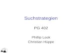 Suchstrategien PG 402 Phillip Look Christian H¼ppe