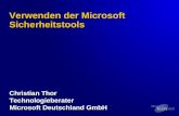 Verwenden der Microsoft Sicherheitstools Christian Thor Technologieberater Microsoft Deutschland GmbH