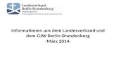 Informationen aus dem Landesverband und dem GJW Berlin-Brandenburg -M¤rz 2014