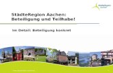 Www.staedteregion-  11 Im Detail: Beteiligung konkret St¤dteRegion Aachen: Beteiligung und Teilhabe!