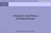 IKG © Hilmar Strau Autor: Hilmar Strau23.11.2004 Universit¤t Bonn 23.11.2004 Optimiert f¼r PowerPoint 2003 Analyse und Fluss in Netzwerken
