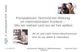 © Copyright TBI Theuerkauf,Walter E.; Meschenmoser, Helmut 12. Jahrestagung der DGTB - Potsdam Perspektiven Technischer Bildung im internationalen Kontext