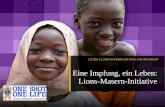 LIONS CLUBS INTERNATIONAL FOUNDATION Eine Impfung, ein Leben: Lions-Masern-Initiative