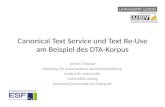 Canonical Text Service und Text Re-Use am Beispiel des DTA-Korpus Jochen Tiepmar Abteilung f¼r Automatische Sprachverarbeitung Institut f¼r Informatik