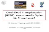 Cord Blood Transplantation (UCBT): eine sinnvolle Option f¼r Erwachsene?