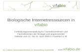 Dr. J. D¤hne, Universit¤tsbibliothek J.C. Senckenberg, Frankfurt/M. Biologische Internetressourcen in vifabio Fortbildungsveranstaltung f¼r Fachreferentinnen