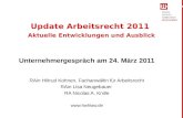 Update Arbeitsrecht 2011 Aktuelle Entwicklungen und Ausblick Unternehmergespr¤ch am 24. M¤rz 2011 RAin Hiltrud Kohnen, Fachanw¤ltin f¼r Arbeitsrecht RAin
