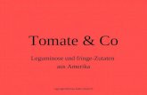 Kaller-Dietrich Tomate & Co Leguminose und fringe-Zutaten aus Amerika