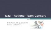 InfoPoint, 10. Juni 2009 Silver Scherrer Jazz â€“ Rational Team Concert