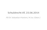 Schuldrecht AT, 23.06.2014 PD Dr. Sebastian Martens, M.Jur. (Oxon.)