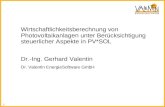 1 Wirtschaftlichkeitsberechnung von Photovoltaikanlagen unter Ber¼cksichtigung steuerlicher Aspekte in PV*SOL Dr.-Ing. Gerhard Valentin Dr. Valentin EnergieSoftware